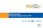 Global Overview - Polio Eradicationpolioeradication.org/wp-content/...Presentation1.pdf · 12/15/2015  · updated National Emergency Action Plan •Emergency Operations Center -