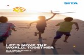 let’s move the world, together - SITA...LET’S MOVE THE WORLD, TOGETHER 10 SITA | GROUP ACTIVITY REPORT 2015 SITA IS ALL ABOUT COLLABORATING AS A COMMUNITY COUNCIL PRESIDENT’S