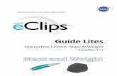Guide Lites - NASA eClips...mass and weight are not distinguished, and no attempt is made to define the unseen particles or explain the atomic-scale mechanism of evaporation and condensation.)