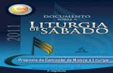 Comissão de Liturgia Documento sobre Liturgia de Sábado 1 · Comissão de Liturgia Documento sobre Liturgia de Sábado 3 Serviço de Música & Liturgia – UPASD ©2011 Colaboração
