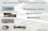 mdt.mt.gov · PREFACE . August 2019 i . PREFACE. The . MDT Consultant Services Manual. has been developed to provide guidance to and MDT Consultant personnel on the MDT Consultant