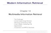 Modern Information Retrievalgrupoweb.upf.es/mir2ed/pdf/slides_chap14.pdf · Modern Information Retrieval Chapter 14 Multimedia Information Retrieval The Challenges ... For non-text