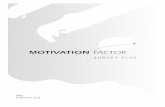 Motivation Factor Survey Plus · 2018-09-26 · Strategische Verbindung. Motivation Factor Survey Plus misst, zu welchem Ausmaß das Team fähig ist, sich mit der Unternehmensstrategie