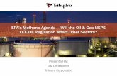 EPA’s Methane Agenda – Will the Oil & Gas NSPS OOOOa ...content.4cmarketplace.com/presentations/Air3... · •Documentation that oil and gas well completion operations were properly