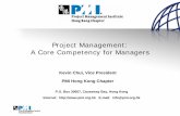 Project Management: A Core Competency for Managersknowledgecentury.com/download/PMI_Henley_2005_02.pdf · • Sustain the PMP as a global certification credential • Maintain the