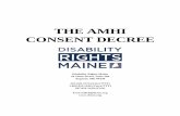 THE AMHI CONSENT DECREE - drme.org · THE AMHI CONSENT DECREE Disability Rights Maine 24 Stone Street, Suite 204 Augusta, ME 04330 207.626.2774 (Voice/TTY) 1.800.452.1948 (Voice/TTY)