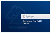 Springer for R&D...Springer for R&D – Pharma Adis Clinical Trials Insight The New Standard in Rapid Evaluation of Clinical Trial Evidence Adis Clinical Trials Insight is the only