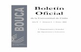 Boletín Oficial - BOUCA · Boletín Oficial de la Universidad de Cádiz Año II * Número 8 * Enero 2004 I. Disposiciones y Acuerdos III. Oposiciones y Concursos . Pág. 2 Viernes