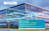 Energy: flexible, safe, everywhere!...Practical solutions One system, many applications Whether photo studio or do-it-yourself store, whether restaurant, multi-storey office complex