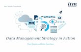 Data Management Strategy in Action · 2019-10-08 · Auto enrolment Data quality assessment Process review Systems build & back office support Old meets New. New Markets Old meets