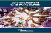 2019 ENGAGEMENT WITH PARKS REPORTthe 2019 Engagement with Parks Report looks at how U.S. residents interact with their local park and recreation facilities, the key reasons driving