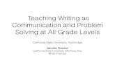Teaching Writing as Communication and Problem Solving at ... Keynote.pdf · Teaching Writing as Communication and Problem Solving at All Grade Levels California State University,