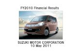 FY2010Financial Results - Suzuki...Page2Page 222 We sincerely hope for the earliest recovery of the afflicted areas. Suzuki Motor Corporation Suzuki Motor Corporation expresses heartfelt