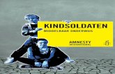 kindsoldaten - Home | Amnesty International...en stoer willen doen. Ze denken dat het allemaal een spel is, dus zijn ze nergens bang voor. Ze zijn erg goed in het verwerven van informatie.