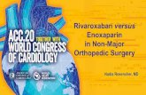 Enoxaparin in Non-Major Orthopedic Surgery/media/C8DFE06B1DE...Rivaroxaban versus Enoxaparin in Non-Major Orthopedic Surgery 2 Charles Marc Samama, Silvy Laporte, Nadia Rosencher,