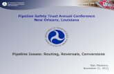 Pipeline Safety Trust Annual Conference New Orleans, Louisianapstrust.org/wp-content/uploads/2013/11/Mayberry-Presentation1.pdf · • Pressure test, based on code requirements •