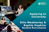 Applying to University Ellie Weatherley & Sophie …...BRUNEL UNIVERSITY LONDON HOW TO GET AHEAD YEAR 13 September -November: time to decide on your five choices, and (re) draft your