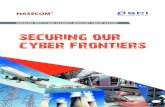 securing our cyber frontiers...SECURING OUR CYBER FRONTIERS 1 Foreword T he whole world suddenly appears to be waking up to the cyber security challenge. Countries are framing policies
