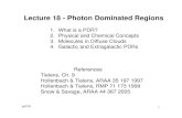 Lecture 18 - Photon Dominated Regionsw.astro.berkeley.edu/~ay216/08/NOTES/Lecture18-08.pdf · Lecture 18 - Photon Dominated Regions 1. What is a PDR? 2. Physical and Chemical Concepts