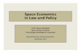 Space Economics in Law and Policy · – Launch vehicles in late 1980s and early 1990s – LEO Broadband in late 1990s – X‐Prize and human suborbital space in 2004 • In the