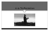 2.9 Nehemíasrramirez.pbworks.com/w/file/fetch/104105637/2.9 Nehemias BN.pdf · Época de la restauración (posterior al exilio) Edras 1—6 ¡ Regreso inicial Edras 7—10 ¡ Restauración