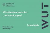 VDI on OpenStack: howto do it … and isworth, anyway? · OpenStack@ WIL PW in numbers 4 2880 vCPU(E5-2680v3 2.5/3.3GHz) 5.5TB RAM 523TB (~0.5PB) RAW CEPH 2 x 40Gbit Ethernet -external