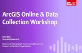 ArcGIS Online & Data Collection Workshop...ArcGIS Online & Data Collection Workshop GIS in the Curriculum • GIS is a key skill for our young geographers: “interpret a range of