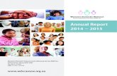 Annual Report 2014 – 2015...Our Vision and Purpose Our vision is to achieve better outcomes for women and their children by identifying and advocating on systematic domestic and
