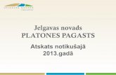 Jelgavas novads PLATONES PAGASTS · 2016-03-24 · Arī Platonē dzīvo stipras ģimenes – Alfons un Dzidra Kraukļi ir pats ilgāk kopā nodzīvojušais zināmais pāris visā