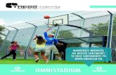 OMNISTADIUM - byggematerialer · Omnistadium er en multisportsarena med ubegrænsede muligheder Her kan man skabe et miljø, der appellerer til alle, uanset alder. Arenaen bliver