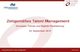 Zeitgemäßes Talent Management - HRnetworx · Vortrag HRnetworx Talent Management 20 24.09.2015 HSF-Studie zum Talent-Profiler (1/2) • Stulle, Klaus, Steinweg, Svea, Cornelissen,