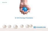 Q1 2014 Earnings Presentation - Halkbank...Financial Institutions and Investor Relations Q1 2014 Earnings Presentation Q1 2014 Highlights 3 > Quarterly net income at TRY 530 mn. >