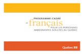 DE...Le Programme-cadre répond aux besoins de formation des personnes adultes immigrantes, définis en termes de capacité à communiquer en français dans une grande diversité de