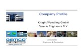 Knight Wendling GmbH Gemco Engineers B.V. · 2019-08-08 · Company Profile Knight Wendling GmbH Gemco Engineers B.V. 1. Introduction: zVision zCompany Data zCompetences: Consulting,
