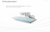 SONIALVISION G4 - FUJIFILM Europe · BEST Performance G4 8 9 Supports angiography with a wide clean design and easy approach. Endoscopy and Angiography Wheelchair patients can be