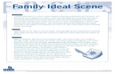 Family Ideal Scene - FOCUS Project · 2019-12-12 · The Ideal Scene captures your family’s intentions for how you would like to be as a family. For example, if your family is not