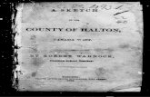 COUNTY OF HALTON, - Waugh Sketch of the...itcalledthe)ur8efromthe issions,inthe Southfrom isttoWest. erfromWest thtoNorth. jnfrontinthe threeandthe ealsoeleven ysmall,con- nSouthofthe