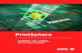 PrintSphere - Agfa-Gevaert · 2019-09-06 · i dati in uscita. Sincronizzate le vostre hot folder con PrintSphere utilizzando il client desktop OS X o Windows e tutti i dati in entrata