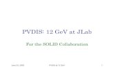 PVDIS: 12 GeV at JLabPVDIS: 12 GeV at JLabweb.mit.edu/pavi09/talks/Souder_PVDIS.pdf · 2009-07-08 · PVDIS with SOLID • Solenoid (from BaBar, CDF or CLEOII ) contains low energy