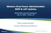 Western Area Power Administration RMR & LAP Updates · 2019 CAMU Annual Conference | 1 Western Area Power Administration RMR & LAP Updates. 2019 CAMU Annual Conference July 11, 2019