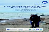 FINAL REPORT OF BALTIC MARINE LITTER PROJECT MARLIN · MARINE LITTER IN THE BALTIC SEA AND BALTIC MARINE LITTER PROJECT MARLIN The Baltic Sea is an enclosed sea with 90 million people,
