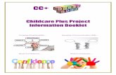 Childcare Plus Project Information Bookletlimehouseproject.org.uk/wp-content/uploads/2017/11/CC... · 2017-11-04 · Complaints: CC+ aims to provide an accessible and good quality