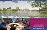 The 2006 Assessment Institute · 2020-05-26 · Barbara E. Walvoord, University of Notre Dame 1B New Rules Call for New Tools: Accreditation and Electronic Institutional Portfolios,