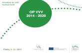 4. zasedání Monitorovacího výboru OP VaVpI · 2017-03-21 · • Dohoda o partnerství v nové verzi zaslána na EK • K 30. 11. 2013 (3. 12. 2013) odevzdaná 3. verze OP VVV