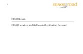 EGNOS2road: EGNOS services and Galileo Authentication for roadgalileo.cs.telespazio.it/egnos2road/public/IBTTA Berlin... · 2012-10-17 · 2 Context EGNOS2road project was run to