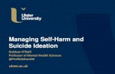 Managing Self-Harm and Suicide Ideation · • Problem-solving therapy, recognises that SH is an ineffective and maladaptive coping behaviour. Patients learn skills to actively, constructively