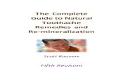 The Complete Guide to Natural Toothache Remedies and Re ... · The Complete Guide to Natural Toothache Remedies and Re-mineralization iii ISBN-9781090697554 Fifth Printing March 2019