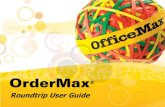 Roundtrip User Guide · OfficeMax Returns Process 1. Contact OfficeMax Quality Response Team on 0800 10 20 44 to arrange the return of goods. Please ensure you have the sales order/invoice/packing