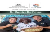 Our Country. Our Future. - ILSC...Our Country Our Future has five broad focus areas which are considered to present greater opportunities for Indigenous Australians or where Indigenous