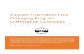 Amazon Frustration-Free Packaging Program Certification ... · 08/08/2019  · Amazon Packaging Certification Initiative Program. Any such rights will be subject to separate Amazon